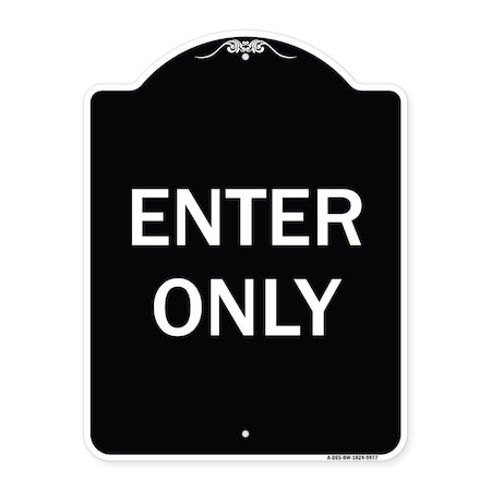 Signmission Designer Series Sign-Enter Only, Black & White Heavy-Gauge Aluminum, 24" x 18", BW-1824-9977 A-DES-BW-1824-9977
